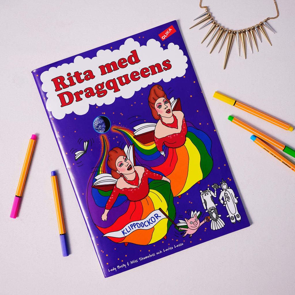 Rita med Dragqueens - Ritbok - OLIKA förlag - Idé och berättelse: Lady Busty och Miss Shamless Illustratör: Lovisa Lesse