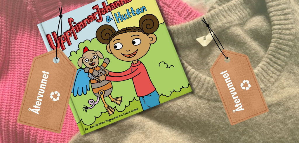 Boken UppfinnarJohanna och Huttan syns tillsammans med några tröjor som har etiketter där det står "Återvunnet"