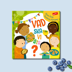 Vad ska vi äta? - barnets första bok om världens mat