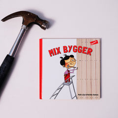 Bilderboken Mix bygger syns på vit yta med en hammare