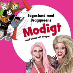 Mörkrosa bakgrund med text, illustration från boken Modigt med Vilma och Loppan. I ena hörnet syns porträtt av 2 dragqueens